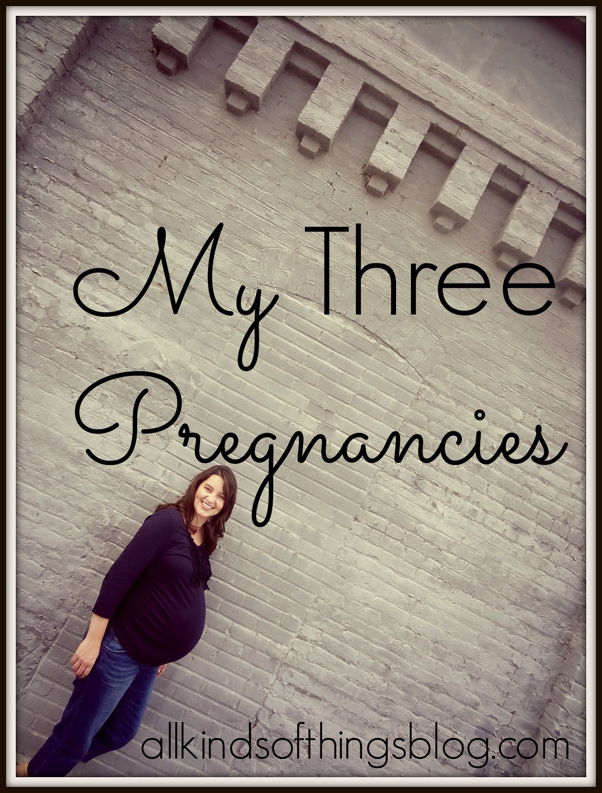 My Three Pregnancies