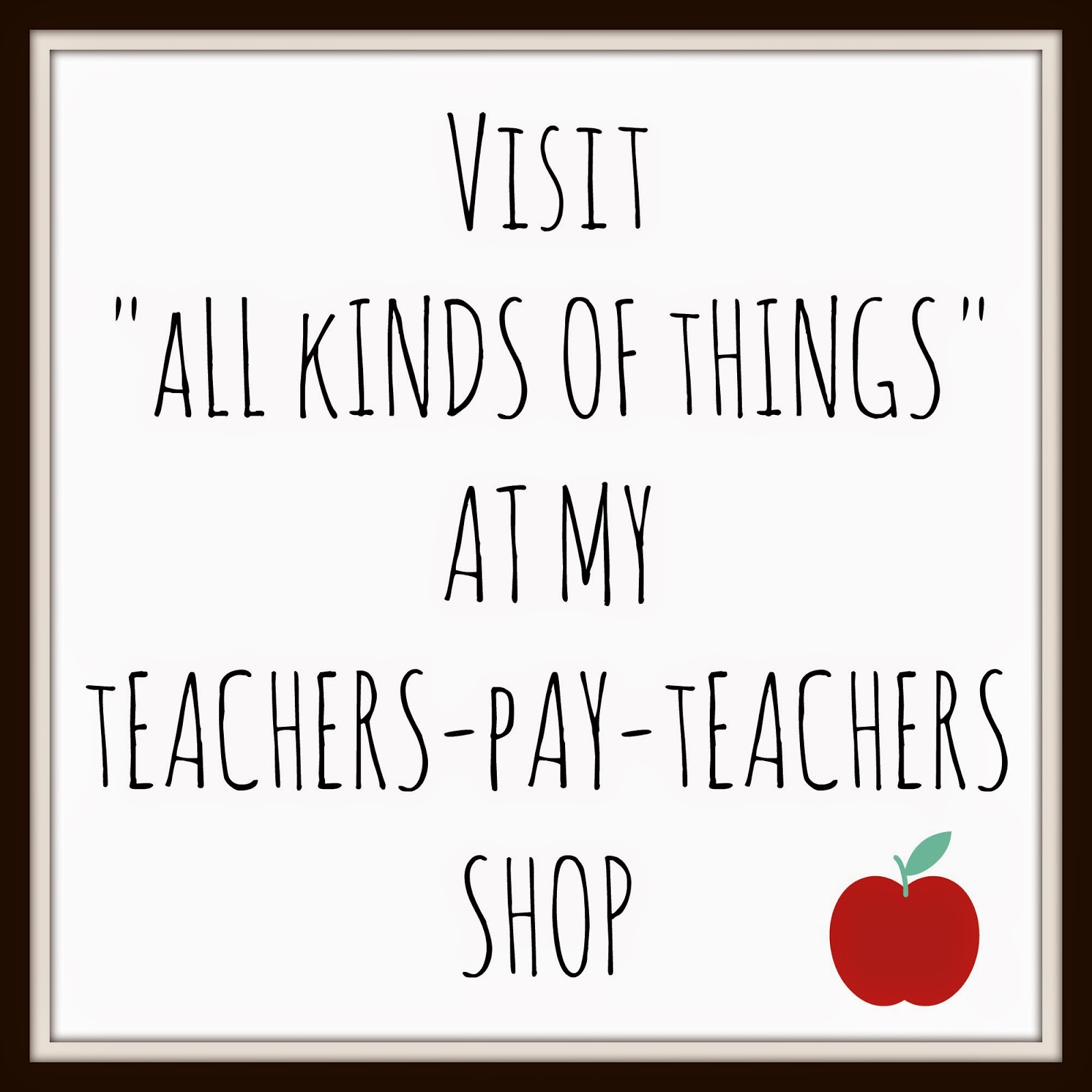 http://www.teacherspayteachers.com/Store/All-Kinds-Of-Things